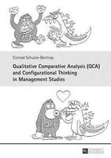 Qualitative Comparative Analysis (Qca) and Configurational Thinking in Management Studies