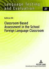 Classroom-Based Assessment in the School. Foreign Language Classroom