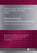 Polnisch-Deutsche Unternehmenskommunikation: Ansaetze Zu Ihrer Linguistischen Erforschung