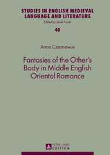 Fantasies of the Other's Body in Middle English Oriental Romance