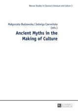 Ancient Myths in the Making of Culture