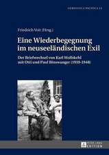 Eine Wiederbegegnung Im Neuseelaendischen Exil: Der Briefwechsel Von Karl Wolfskehl Mit Otti Und Paul Binswanger (1939-1948)