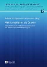 Mehrsprachigkeit ALS Chance: Herausforderungen Und Potentiale Individueller Und Gesellschaftlicher Mehrsprachigkeit