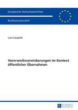 Vorerwerbsvereinbarungen Im Kontext Oeffentlicher Uebernahmen: Eine Berufs-, Einrichtungs- Und Regionalspezifische Betrachtung Fuer Deutschland