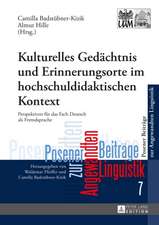 Kulturelles Gedaechtnis Und Erinnerungsorte Im Hochschuldidaktischen Kontext