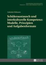 Schueleraustausch Und Interkulturelle Kompetenz: Modelle, Prinzipien Und Aufgabenformate