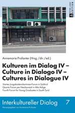 Kulturen Im Dialog IV - Culture in Dialogo IV - Cultures in Dialogue IV