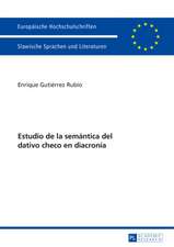 Estudio de La Semantica del Dativo Checo En Diacronia