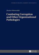 Combating Corruption and Other Organizational Pathologies