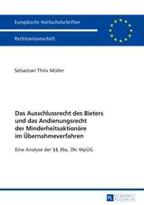 Das Ausschlussrecht Des Bieters Und Das Andienungsrecht Der Minderheitsaktionaere Im Uebernahmeverfahren