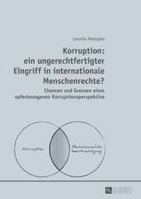 Korruption: ein ungerechtfertigter Eingriff in internationale Menschenrechte?