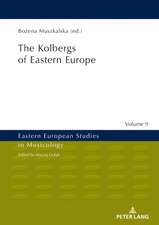 The Kolbergs of Eastern Europe