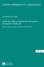 Actos de habla y modulación discursiva en español medieval