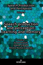 Speech production and perception: Learning and memory