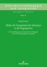 Wider die Integration der Inklusion in die Segregation