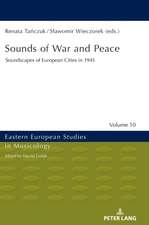 Sounds of War and Peace