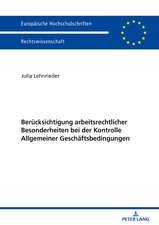 Berücksichtigung arbeitsrechtlicher Besonderheiten bei der Kontrolle Allgemeiner Geschäftsbedingungen