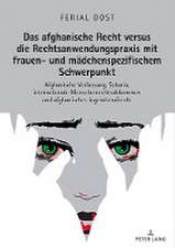 Das afghanische Recht versus die Rechtsanwendungspraxis mit frauen- und mädchenspezifischem Schwerpunkt