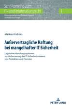 Außervertragliche Haftung bei mangelhafter IT-Sicherheit