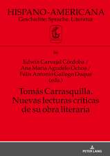 Tomás Carrasquilla. Nuevas lecturas críticas de su obra literaria