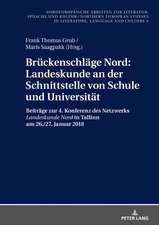 Brueckenschlaege Nord: Landeskunde an der Schnittstelle von Schule und Universitaet