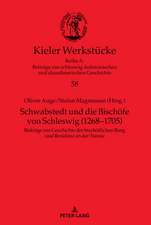 Schwabstedt Und Die Bischoefe Von Schleswig (1268-1705)