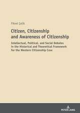 Citizen, Citizenship and Awareness of Citizenship