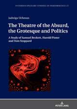 Theatre of the Absurd, the Grotesque and Politics