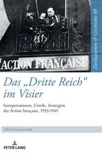 Dritte Reich im Visier; Interpretationen, Urteile, Strategien der Action francaise, 1933-1945