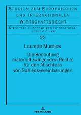 Die Bedeutung materiell zwingenden Rechts für den Abschluss von Schiedsvereinbarungen