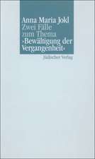 Zwei Fälle zum Thema ' Bewältigung der Vergangenheit'