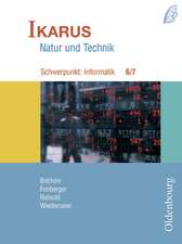 Ikarus. Natur und Technik. Schwerpunkt: Informatik 6/7. Schülerbuch