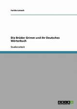 Die Brüder Grimm und ihr Deutsches Wörterbuch