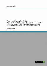 Vergewaltigung im Krieg: Historisch-soziologische Betrachtungen und sozialpsychologische Erklärungsversuche