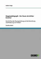 Reggiopädagogik - Der Raum als dritter Erzieher