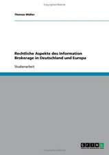 Rechtliche Aspekte des Information Brokerage in Deutschland und Europa