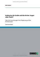 Katharina die Große und die Kirche: Segen oder Fluch?