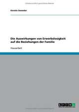 Die Auswirkungen von Erwerbslosigkeit auf die Beziehungen der Familie