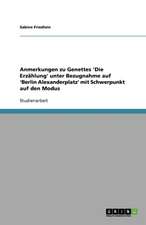 Anmerkungen zu Genettes 'Die Erzählung' unter Bezugnahme auf 'Berlin Alexanderplatz' mit Schwerpunkt auf den Modus