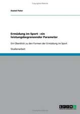 Ermüdung im Sport - ein leistungsbegrenzender Parameter