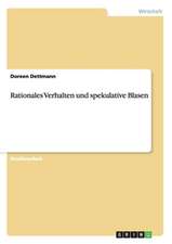 Rationales Verhalten und spekulative Blasen