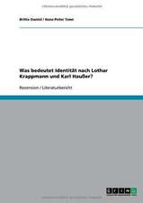 Was bedeutet Identität nach Lothar Krappmann und Karl Haußer?