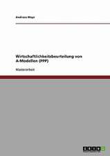 Wirtschaftlichkeitsbeurteilung von A-Modellen (PPP)