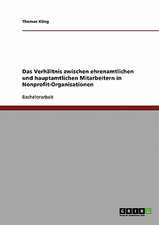 Das Verhältnis zwischen ehrenamtlichen und hauptamtlichen Mitarbeitern in Nonprofit-Organisationen