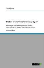 The Law of International Carriage by Air