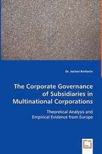 The Corporate Governance of Subsidiaries in Multinational Corporations