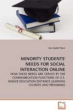 Minority Students' Needs for Social Interaction Online - How These Needs Are Served by the Communication Functions of U.S. Higher Education Distance Learning Courses and Programs