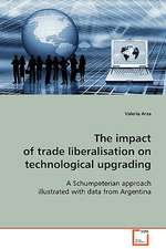 The impact of trade liberalisation ontechnological upgrading