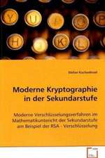 Moderne Kryptographie in der Sekundarstufe