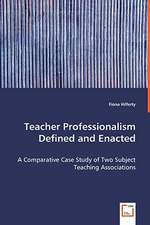 Teacher Professionalism Defined and Enacted